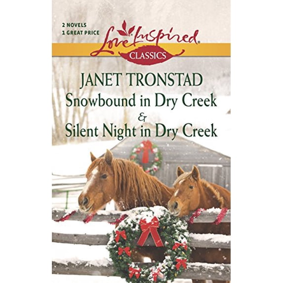 Pre-Owned Snowbound in Dry Creek and Silent Night in Dry Creek: An Anthology (Love Inspired Classics) (Unknown) 0373609728 9780373609727
