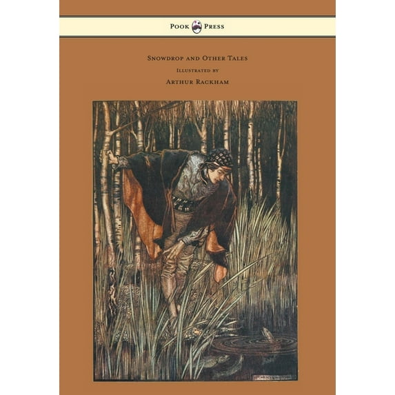 Snowdrop and Other Tales - Illustrated by Arthur Rackham, (Paperback)