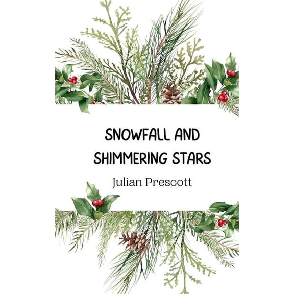 Snowfall and Shimmering Stars, (Paperback)