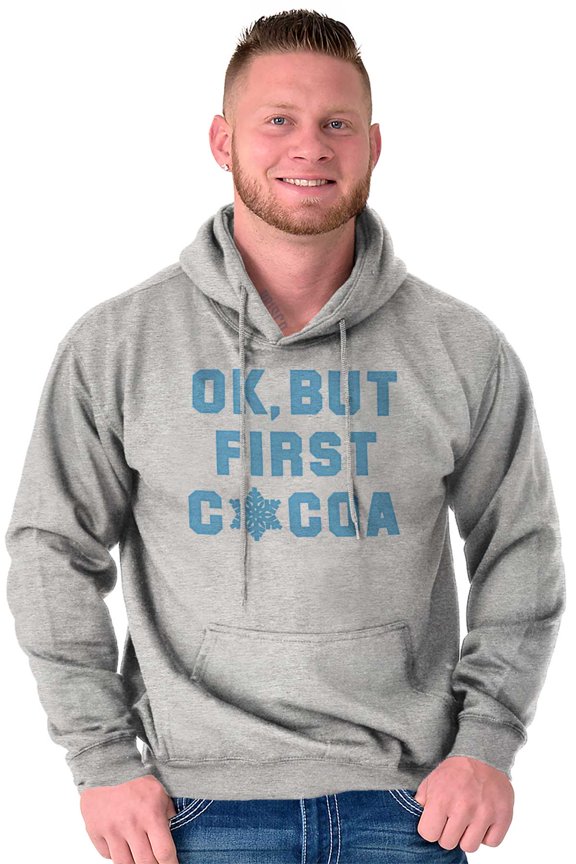 Snowflake Ok But First Hot Cocoa Hoodie Sweatshirt Women Men Brisco Brands S
