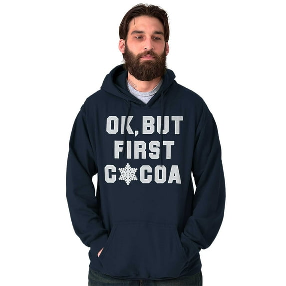Snowflake Ok But First Hot Cocoa Hoodie Sweatshirt Women Men Brisco Brands X