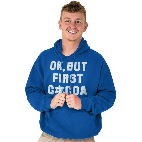 Snowflake Ok But First Hot Cocoa Hoodie Sweatshirt Women Men Brisco Brands X