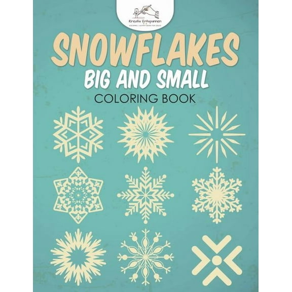 Snowflakes Big and Small Coloring Book (Paperback)
