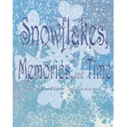 Snowflakes, Memories, and Time, Paperback