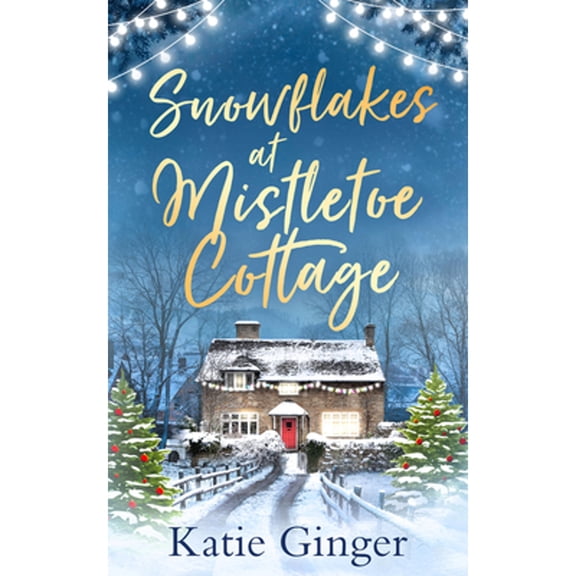 Pre-Owned Snowflakes at Mistletoe Cottage (Paperback) 0008331081 9780008331085