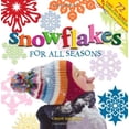 thumbnail image 1 of Pre-Owned Snowflakes for All Seasons: 72 Easy-To-Make Snowflake Patterns (Paperback) 158685528X 9781586855284, 1 of 1