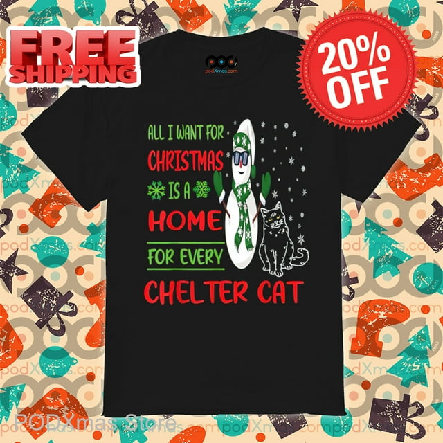 Snowman All I Want For Christmas Is A Home For Every Shelter Cat 2024