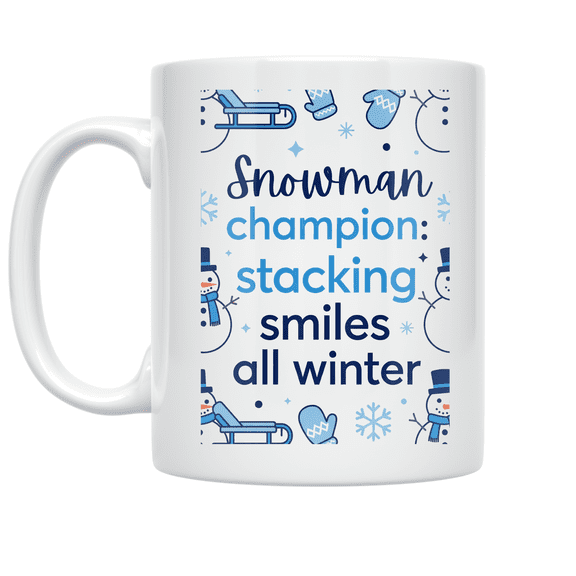 Snowman Champion Stacking Smiles All Winter - Winter Enthusiast - 11 oz Ceramic Coffee Mug