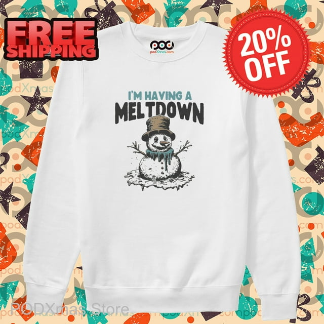 Snowman I’m Having A Meltdown Christmas 2024 Shirt
