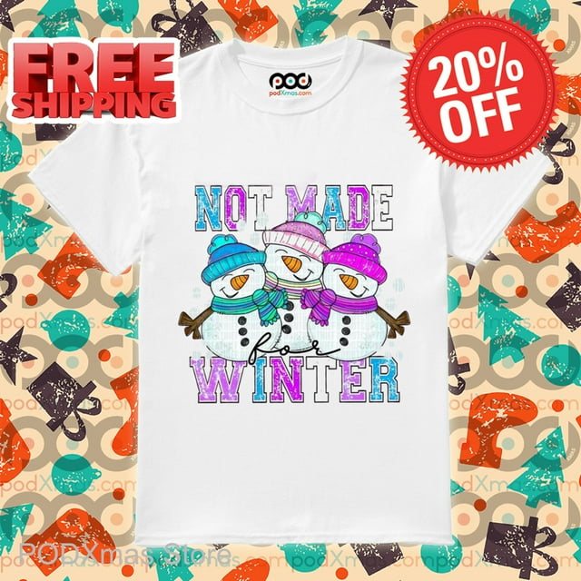 Snowman Not Made Winter Retro 2024 Shirt
