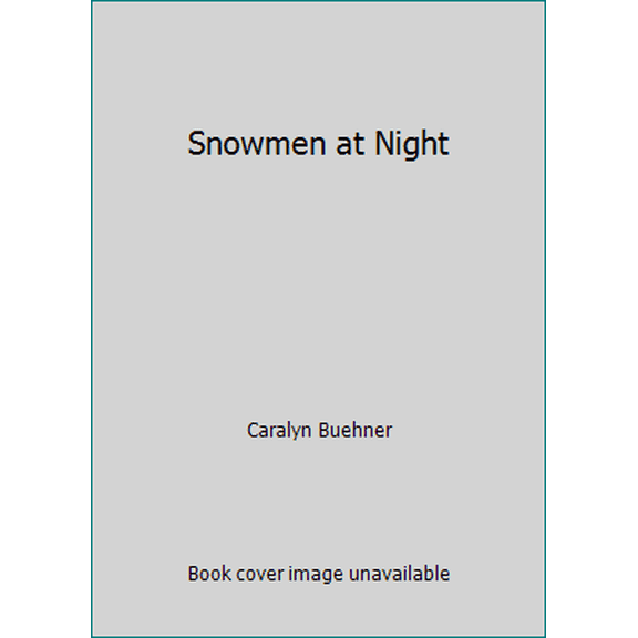 Pre-Owned Snowmen at Night (Paperback) 0439692288 9780439692281