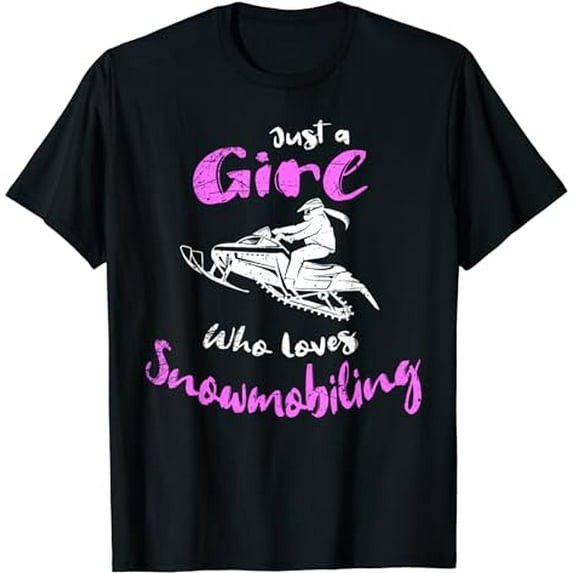 Snowmobile Girl T-Shirt I Just A Girl Who Loves Snowmobiling T-Shirt