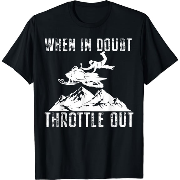 Snowmobile Sled When In Doubt Throttle Out Winter Sports T-Shirt, Unisex T-Shirt