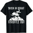 thumbnail image 1 of Snowmobile Sled When In Doubt Throttle Out Winter Sports Funny Creative Graphic T-Shirt, 1 of 3