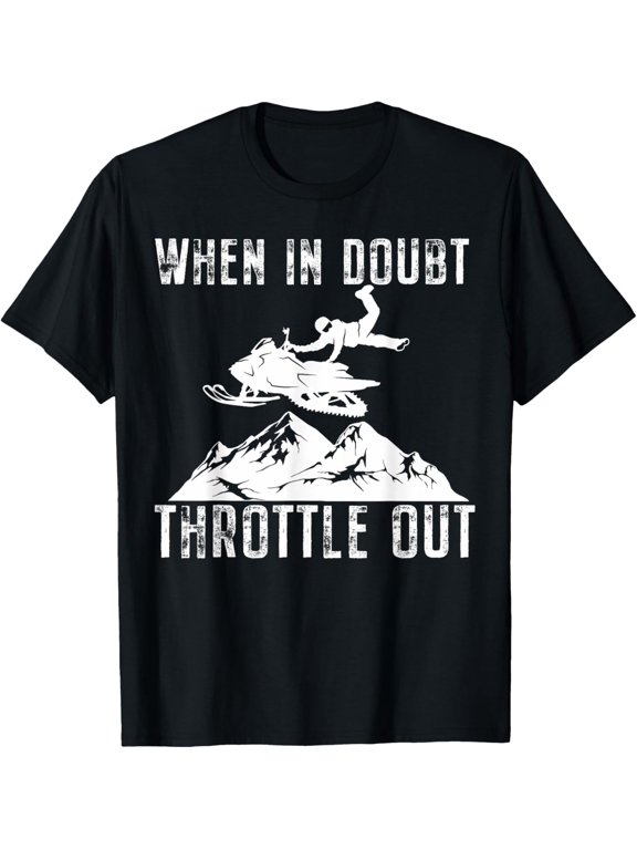 Snowmobile Sled When In Doubt Throttle Out Winter Sports T-Shirt