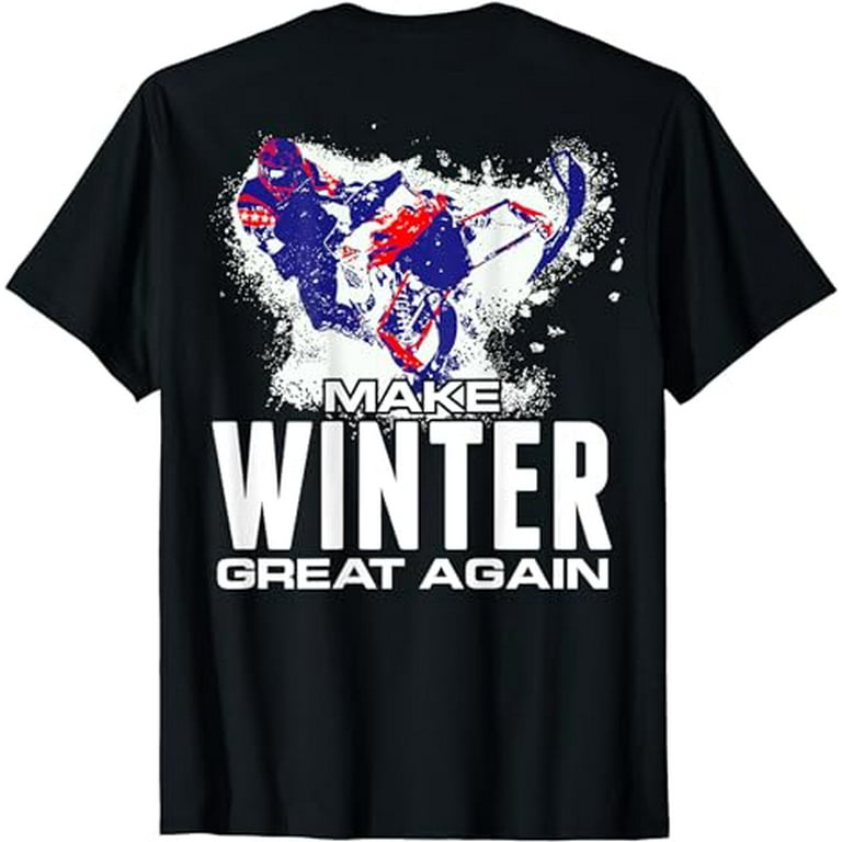 Snowmobile T Shirt Make Winter Great Again Snowmobile T Shirt Make Winter Great Again