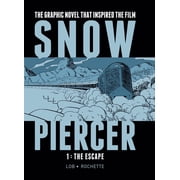 Snowpiercer Snowpiercer 1 The Escape, Book 1, Hardcover