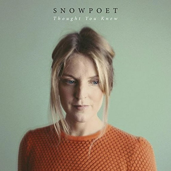Snowpoet - Thought You Knew - Music & Performance - CD