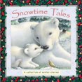 thumbnail image 1 of Pre-Owned Snowtime Tales : A Collection of Winter Stories (Hardcover) 184011682X 9781840116823, 1 of 1