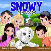 Snowy the Meowing Dog Snowy the Meowing Dog, Book 1, Paperback