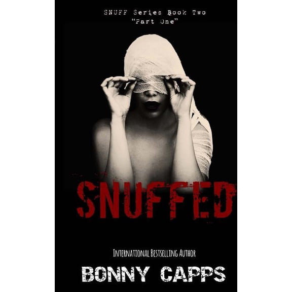 Snuff: Snuffed: (Snuff Series Book Two - Part One) (Paperback)