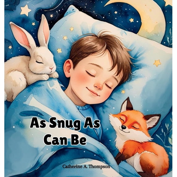 Snug as Can Be: A Soothing Bedtime Story for Kids Ages 3-7 About Animals, Sleep, and Feeling Safe, (Hardcover)