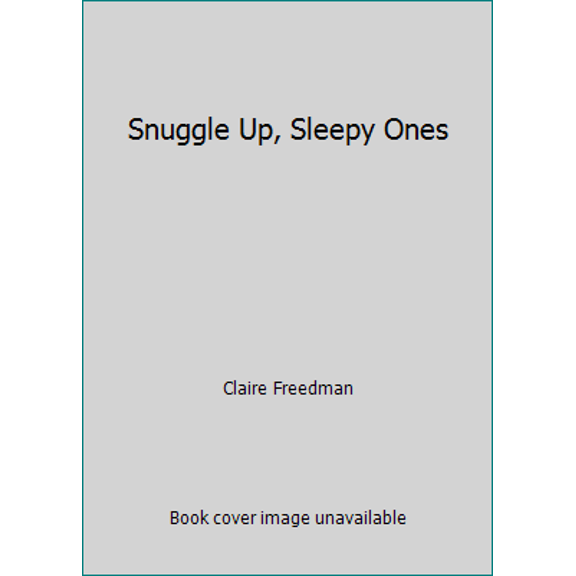 Pre-Owned Snuggle Up, Sleepy Ones (Hardcover) 1845061497 9781845061494