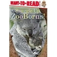 thumbnail image 1 of Pre-Owned Snuggle Up, ZooBorns!: Ready-to-Read Level 1, 9781481431002, 1481431005, Paperback,, 1 of 1