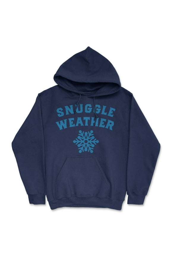 Snuggle Weather Unisex Hoodie Funny Cold Winter Cuddle Joke Hooded Sweatshirt