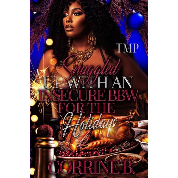 Tmp's Snuggled Up Holiday Bbw Editi Snuggled Up with an Insecure Bbw for the Holidays, Book 8, (Paperback)