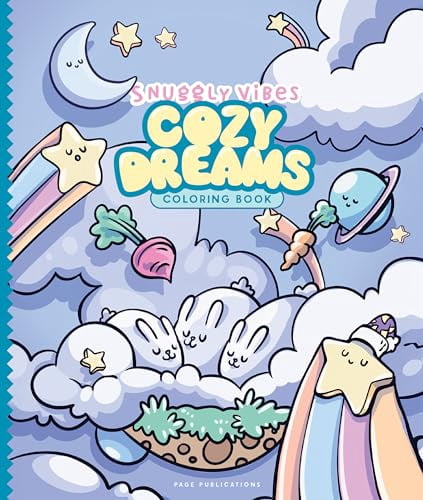 Snuggly Vibes Cozy Dreams Coloring Book (Paperback): Cute, Relaxing, and Feel-Good Designs for Chill Coloring Sessions