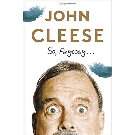 Pre-Owned So, Anyway... (Hardcover) 038534824X 9780385348249