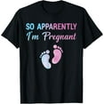 thumbnail image 1 of So Apparently I'm Pregnant Funny Pregnancy Announcement T-Shirt, 1 of 4