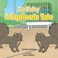 thumbnail image 1 of So Baby a Squirrels Tale, (Paperback), 1 of 1
