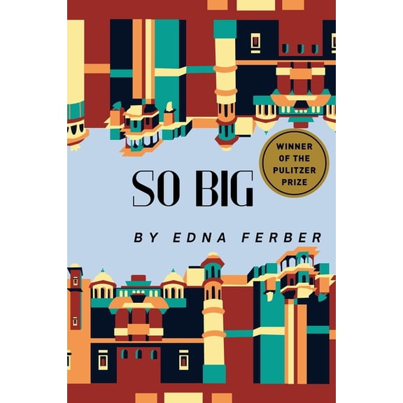 So Big: (Winner of the Pulitzer Prize), (Paperback)
