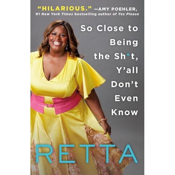 So Close to Being the Sh*t, Y'All Don't Even Know, (Paperback)
