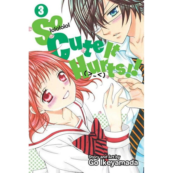 So Cute It Hurts!! So Cute It Hurts!!, Vol. 3, (Paperback)
