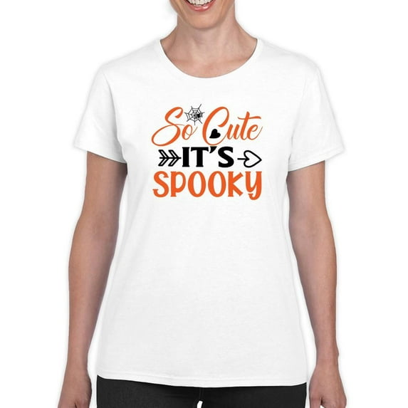 So Cute It's Spooky. T-Shirt Women -Image by Shutterstock, Female Medium