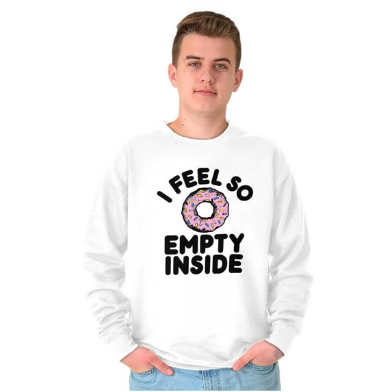 So Empty Inside Donut Sweet Tooth Sweatshirt for Men or Women Brisco Brands S