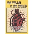 thumbnail image 1 of So Frag & So Bold: Short Poems, Aphorisms & Other Wartime Fun (Paperback) by Randy Brown, 1 of 1