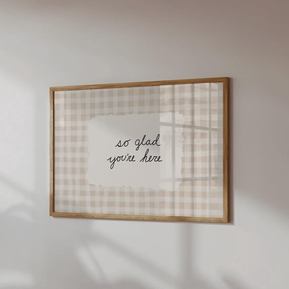 So Glad You Are Here Quote Wall Art Gingham Decor Unframed Paper Print