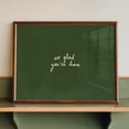 thumbnail image 1 of So Glad You’re Here Entryway Guest Room Wall Poster, Unframed Paper Poster 8x10in, 1 of 4