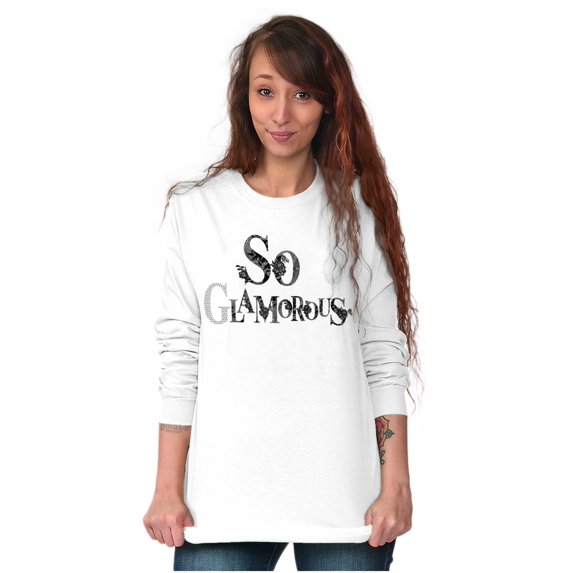 So Glamorous Cute Inspirational Women's Long Sleeve T Shirt Brisco Brands S