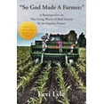 thumbnail image 1 of So God Made A Farmer: A Retrospective on The Living Words of Paul Harvey by an Organic Farmer (Paperback), 1 of 1