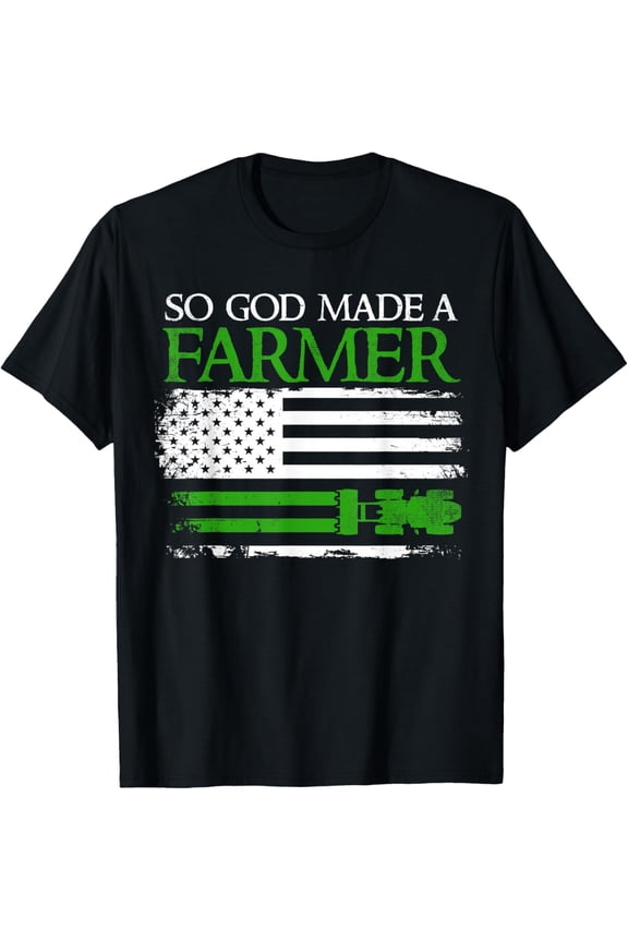 So God Made A Farmer, Farming Farmer T-Shirt