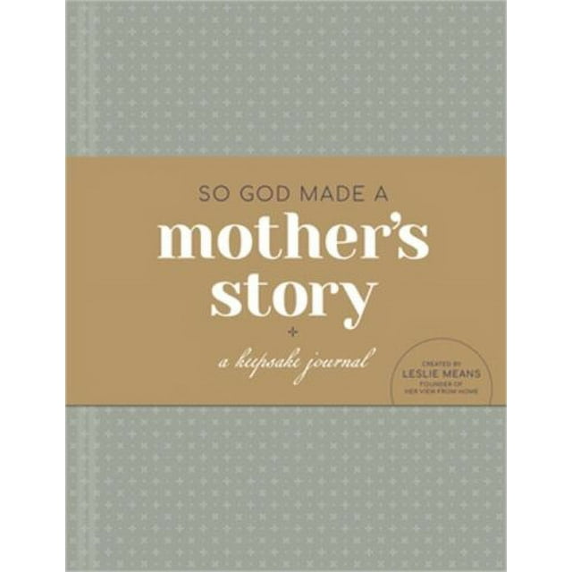 So God Made a Mother's Story A Keepsake Journal (Hardback or Cased