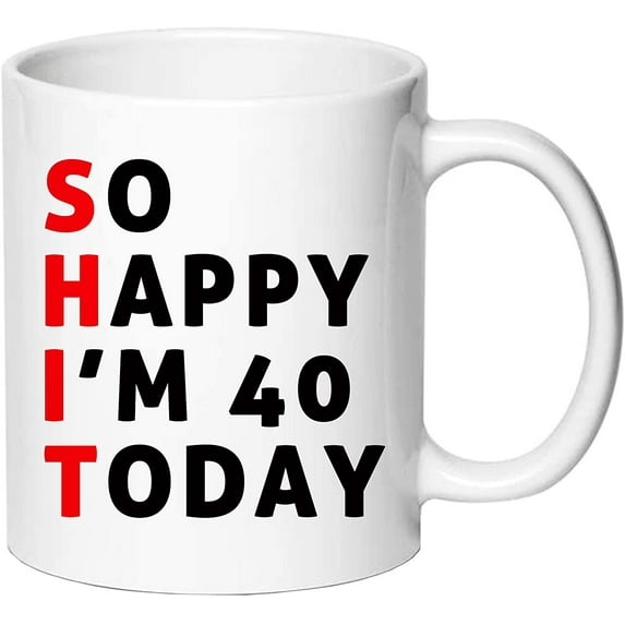 So Happy I?m 40 Today Birthday Coffee Mugs - Novelty Ceramic Coffee Mug Tea Cup White 40th Birthday Gifts for Women Gift Ideas