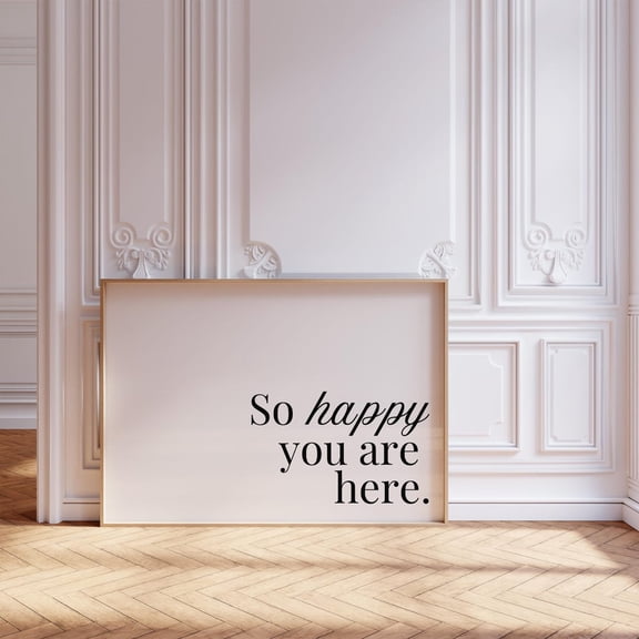 So Happy You Are Here Welcome Minimalist Typography Unframed Paper Print