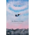 thumbnail image 1 of So Heavy, I Fell: A Journey Through Wanderland, (Paperback), 1 of 1
