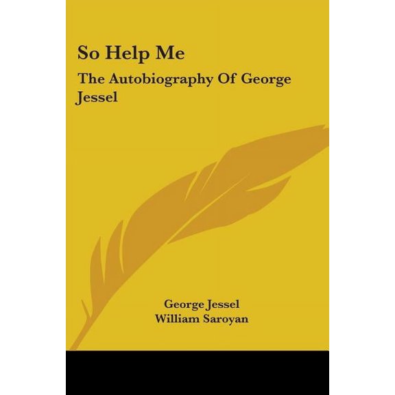 So Help Me : The Autobiography of George Jessel